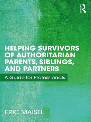 cover image of Helping Survivors of Authoritarian Parents, Siblings, and Partners